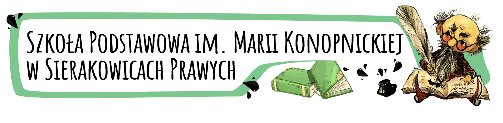 Szkoła Podstawowa im. Marii Konopnickiej w Sierakowicach Prawych