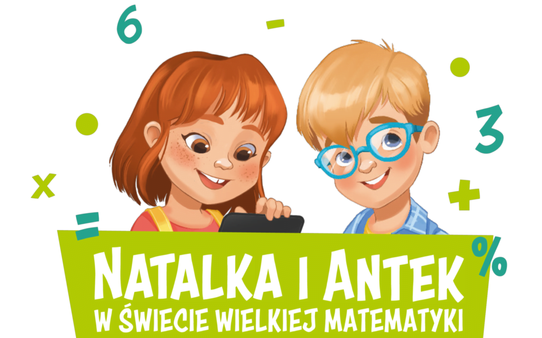 Projekt ,,Natalka i Antek w świecie wielkiej matematyki”